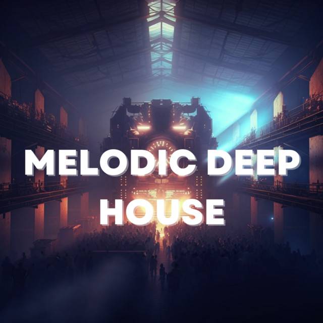 Melodic Deep House