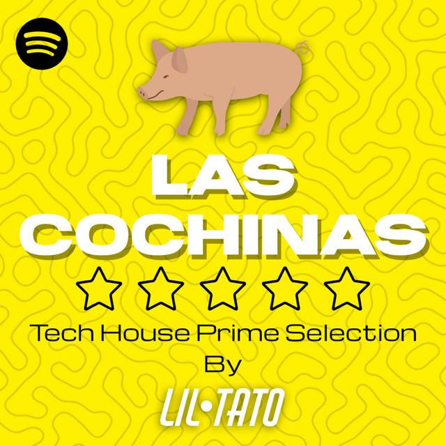 Tech House Prime Selection “ Las Cochinas ” 