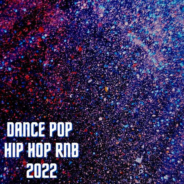 Dance / Pop / Hip Hop / Rnb 2022