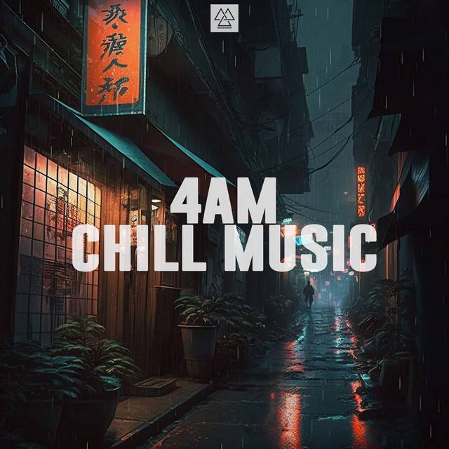 4AM Chill Music