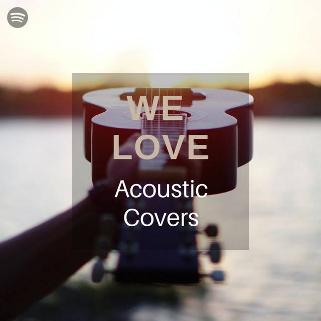We Love Acoustic Covers