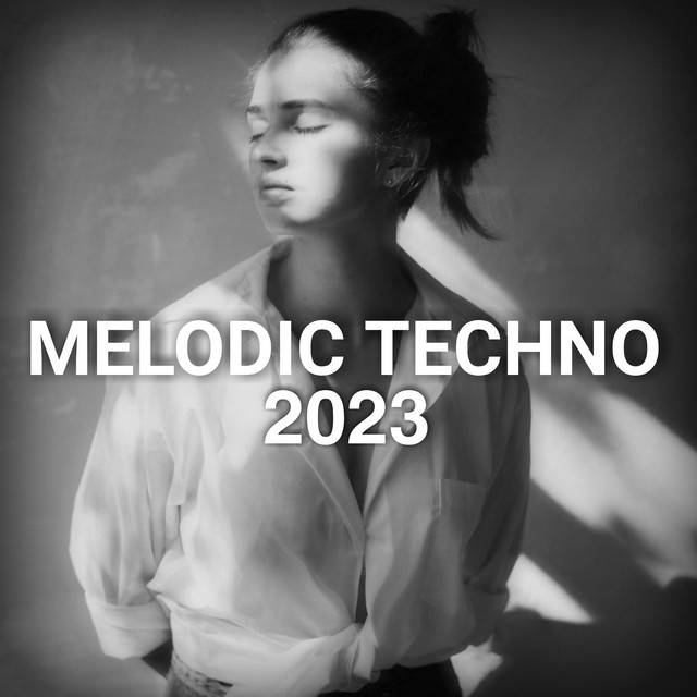 Melodic Techno 2023