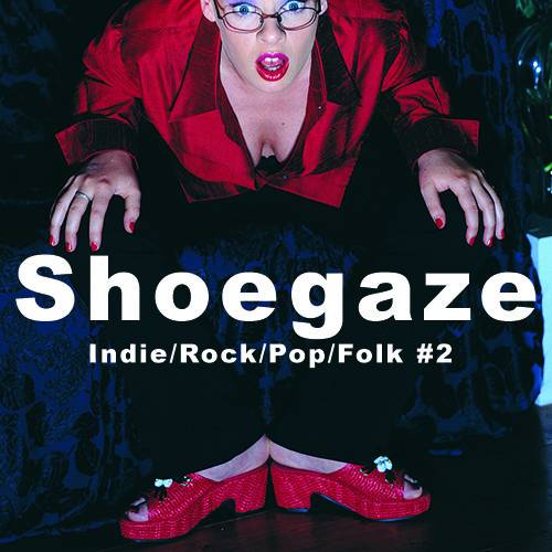 Indie Rock/Pop/Folk #2 Shoegaze