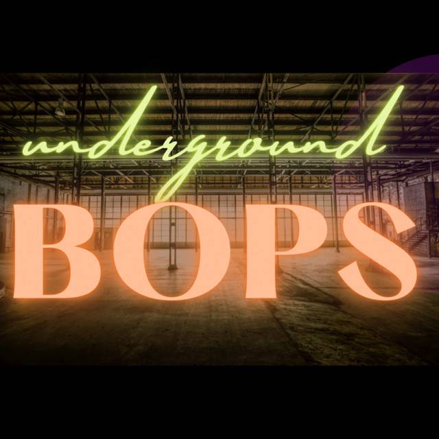 Underground Bops