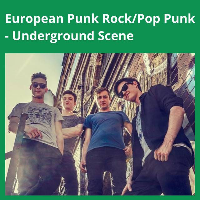 European Punk Rock/Pop Punk - Underground Scene