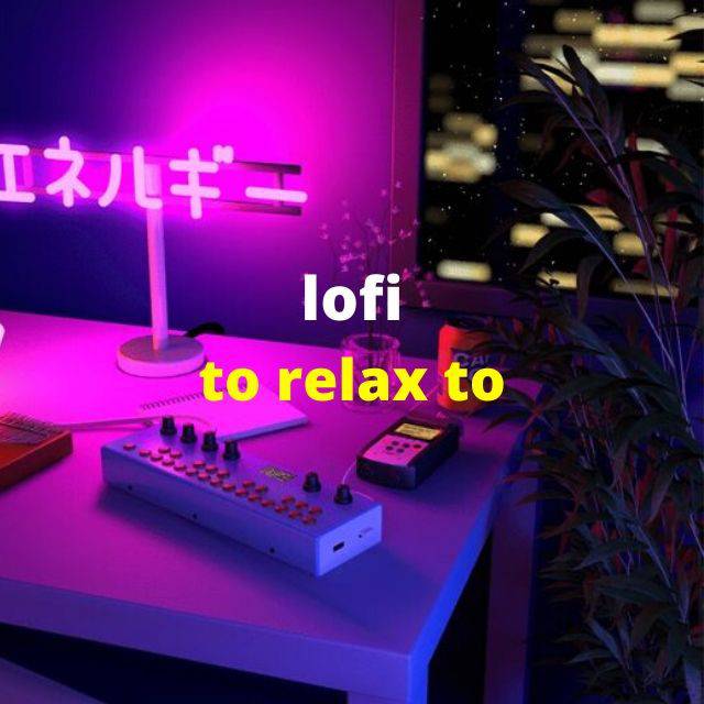 Lofi to relax to | Music to Study and Relax