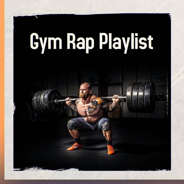 Gym Rap Playlist