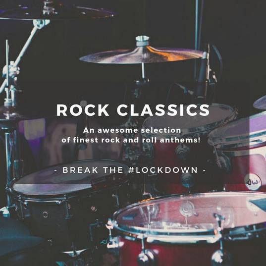 ROCK CLASSICS - Break the #LockDown