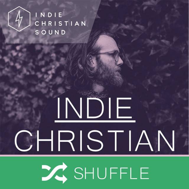 Indie Christian - Giant Playlist 