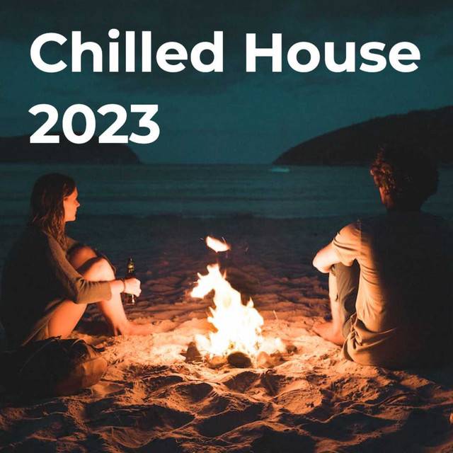 Chilled House Beats 2023