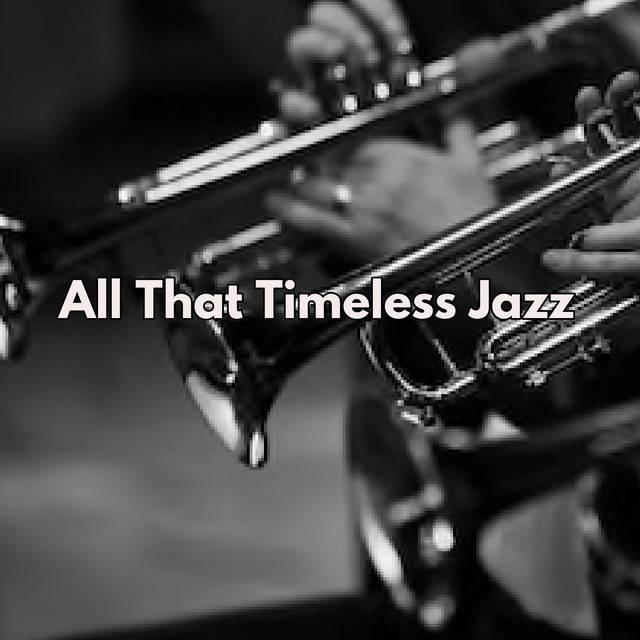All That Timeless Jazz 