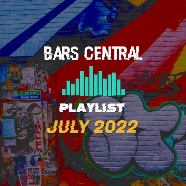 Bars Central Playlist - July 2022