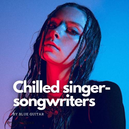 Chilled singer-songwriters