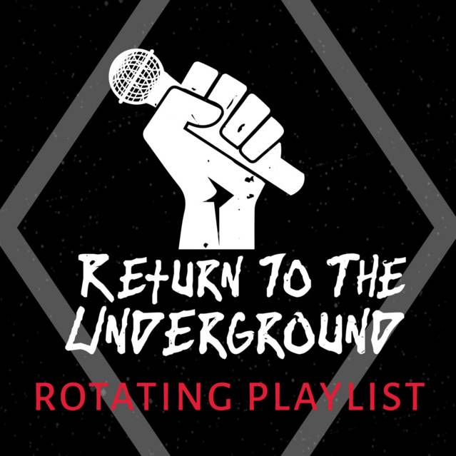 Return To The Underground Playlist