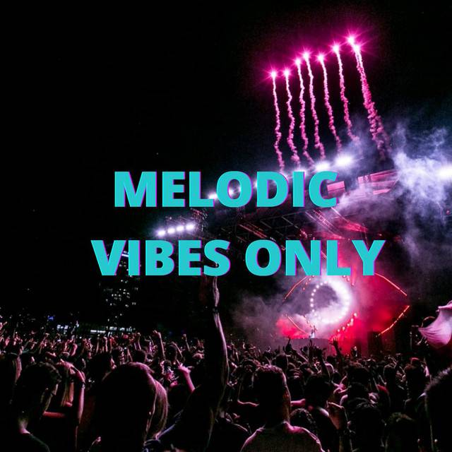 Melodic Vibes only by Sunlight