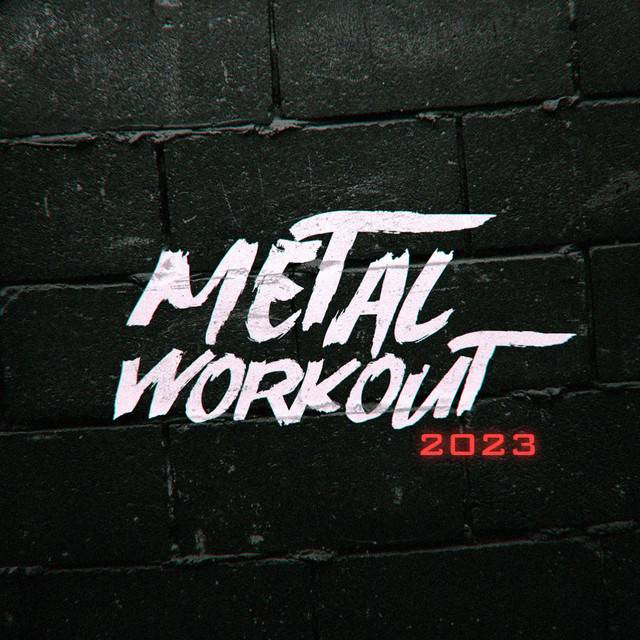 Metal Workout 2023