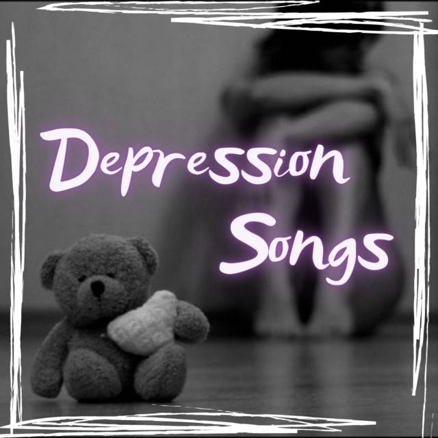 Songs About Depression 🥀