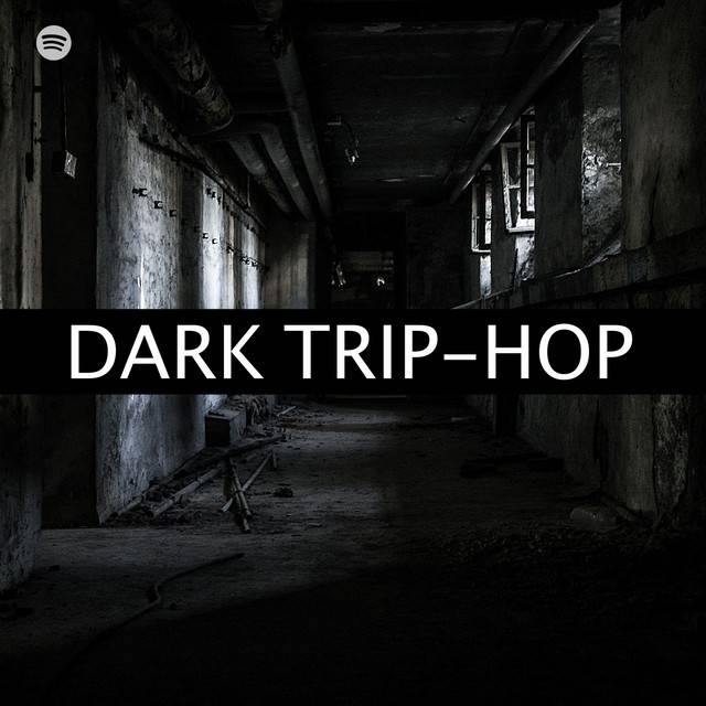 Dark Trip-Hop- Downtempo