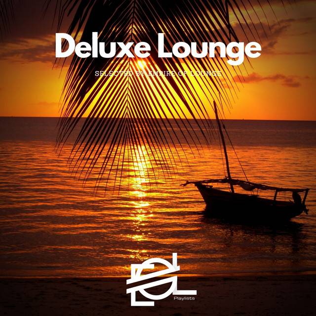 DELUXE LOUNGE | BEST LOUNGE 2023 | CHILLOUT | AMBIENT | RELAX VIBES