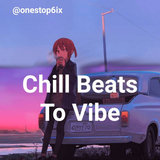 Chill Beats To Vibe