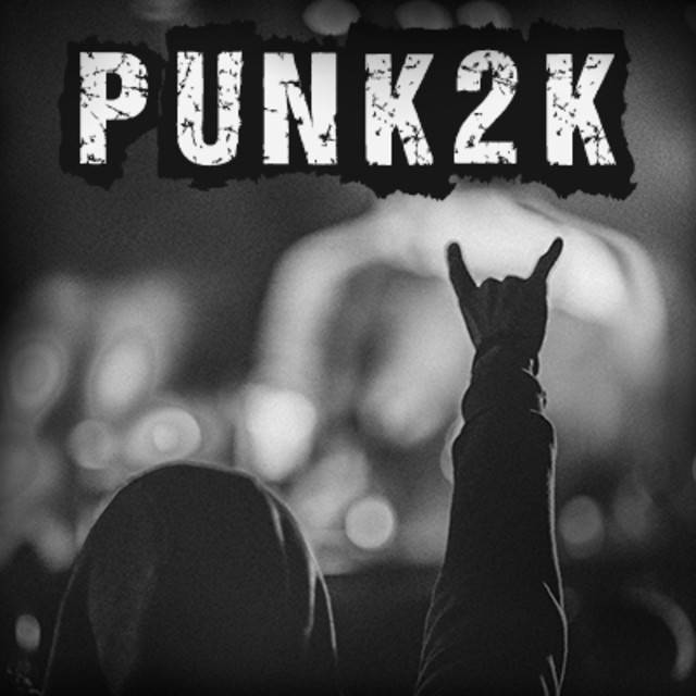 Punk2K (2000 - 2009)