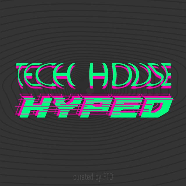 Tech House Hyped 2023 (by FTO)