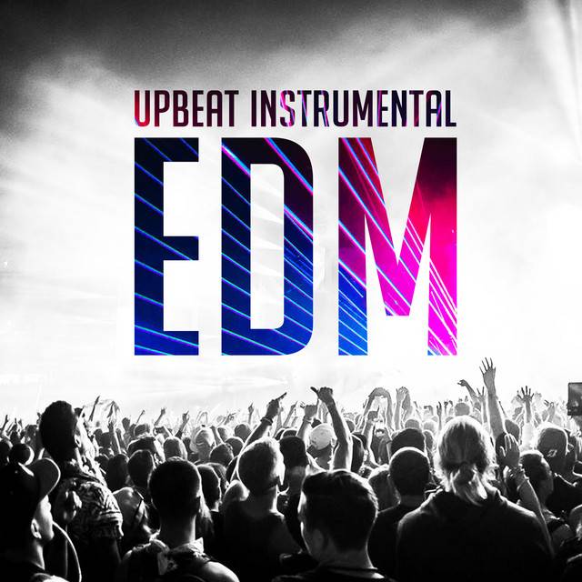 Upbeat Instrumental EDM 🎧 