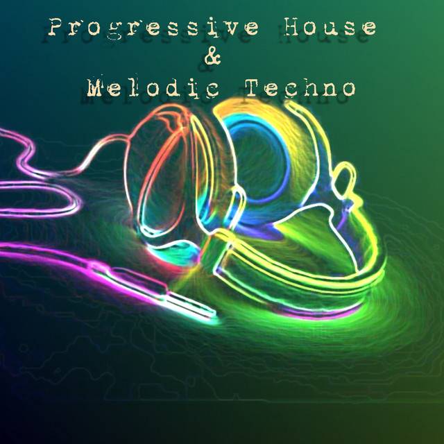 Progressive House & Melodic Techno