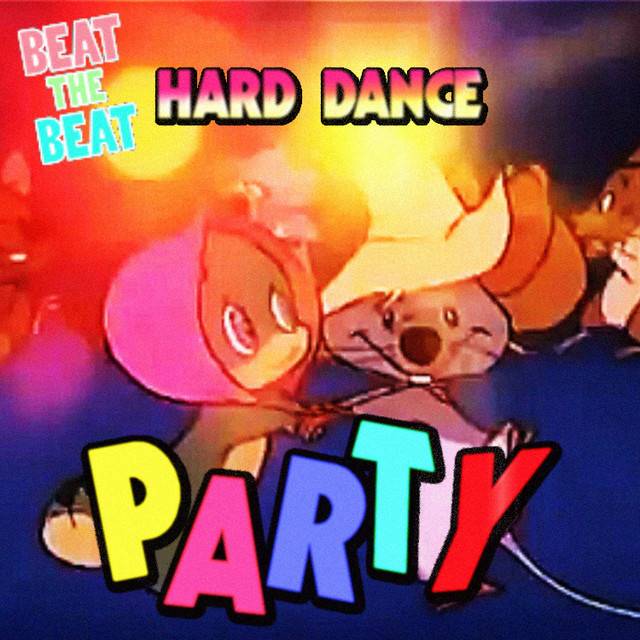 HARD DANCE PARTY - Presented by Beat The Beat (NIGHTCORE, HARDSTYLE, HAPPY HARDCORE, DONK, TEKK)