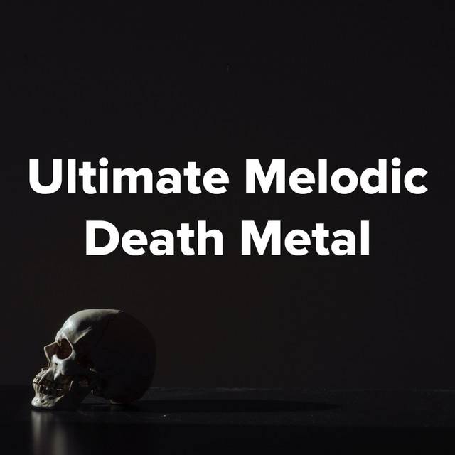 Ultimate Melodic Death Metal