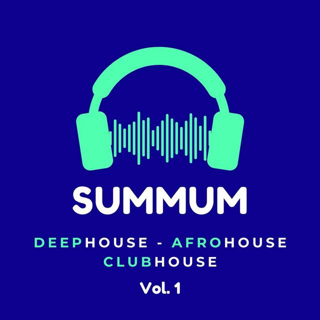 SUMMUM - Deep House, Afro House, Club House Vol.1 (Daily Updated)
