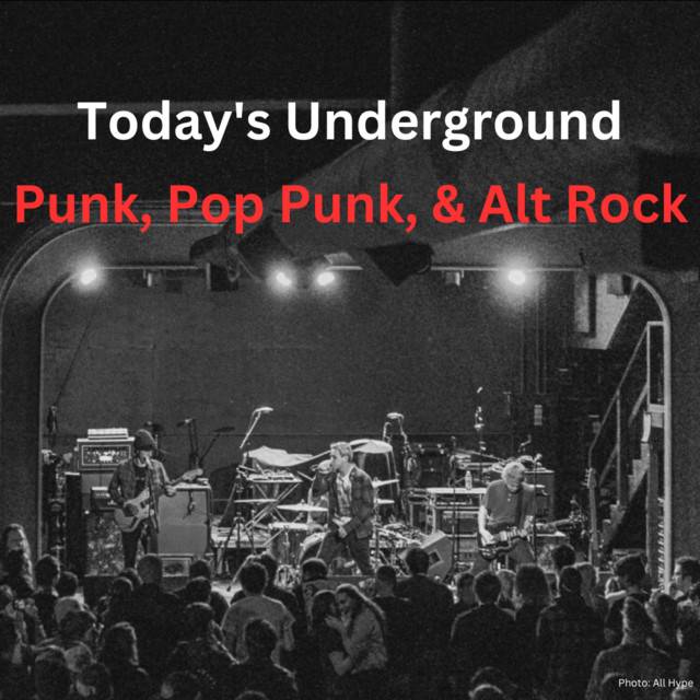 Today's Underground Punk, Pop Punk, & Alt Rock