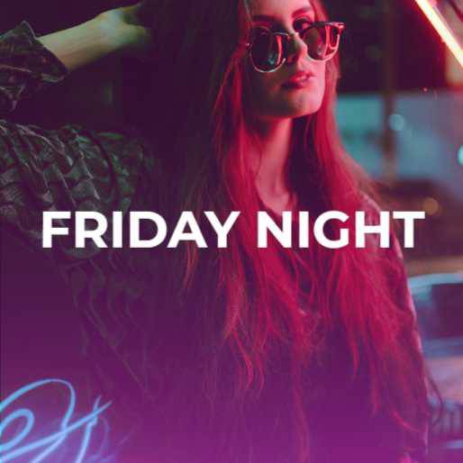 FRIDAY NIGHT | Party Music | Dance Music for Your Party!