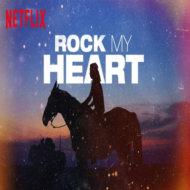 Rock My Heart Netflix Soundtracks