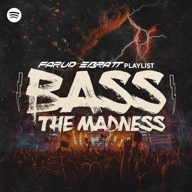BASS THE MADNESS