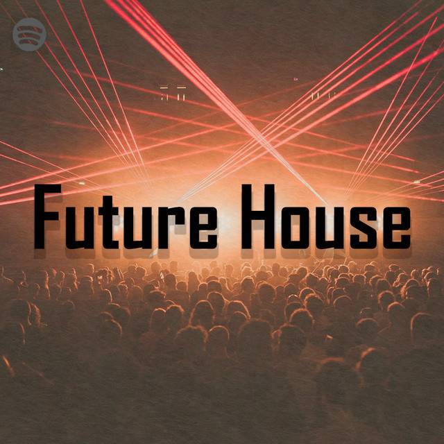 Future House | Future Bounce