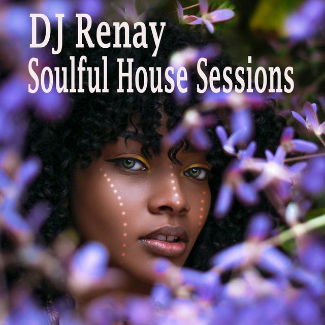 DJ Renay Soulful House Sessions