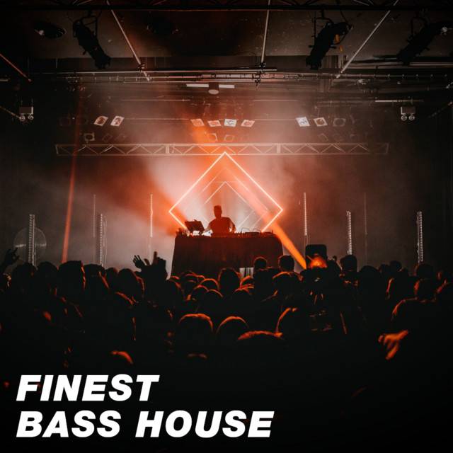 Finest Bass House