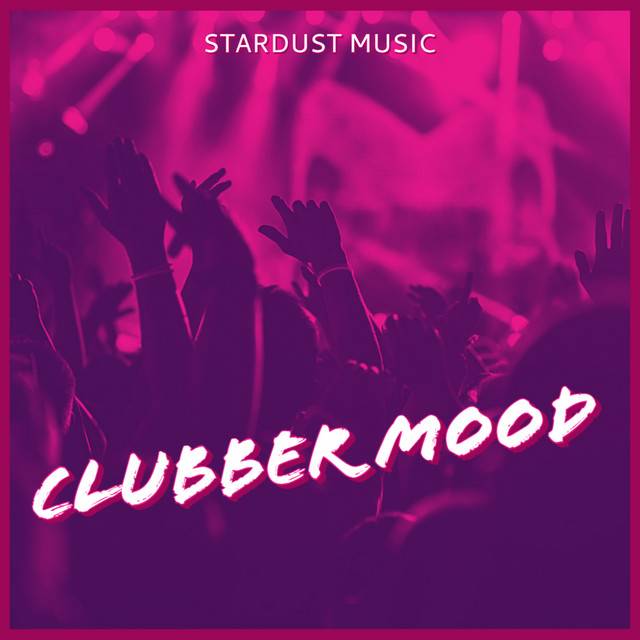 Clubber Mood - Top Clubbing - Music to party - Electro - House - Dance / Daft Punk / David Guetta 