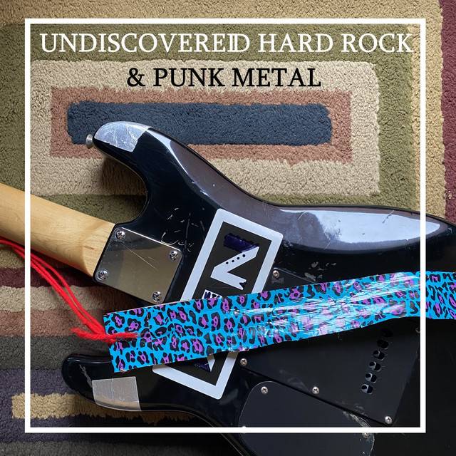 Undiscovered Hard Rock & Punk Metal