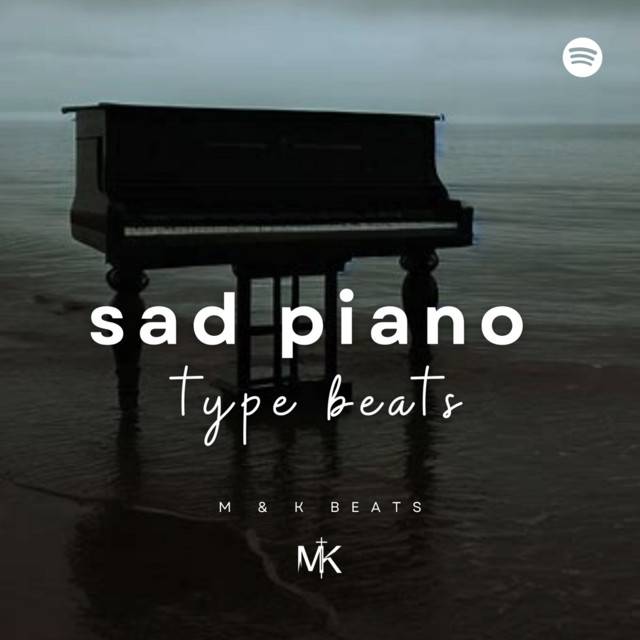 Sad Piano Type Beats (Instrumentals)