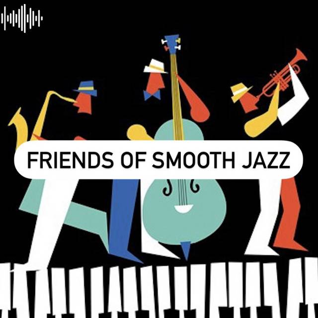 FRIENDS OF SMOOTH JAZZ