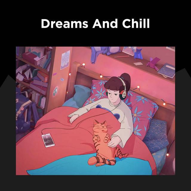 Dreams And Chill