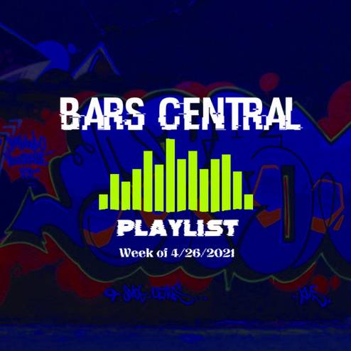 Bars Central Playlist [Week of 4/26/2021]