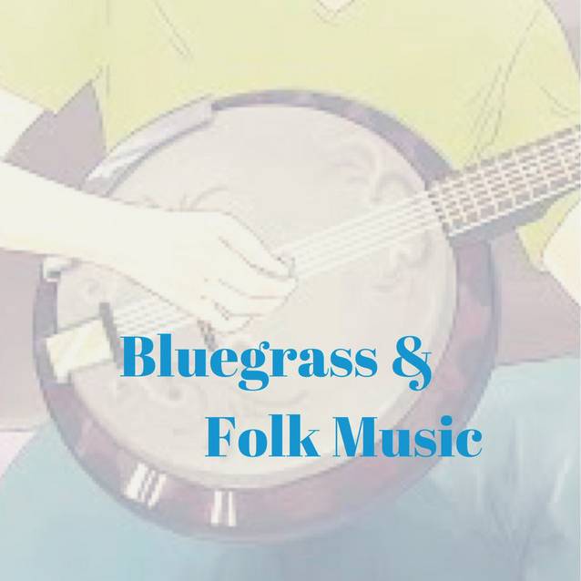 Bluegrass & Folk Music