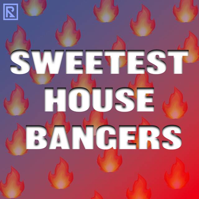 Sweetest House Bangers 2023