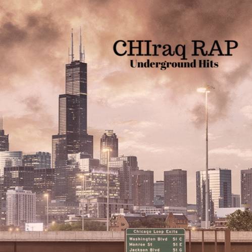 CHIraq RAP Underground Hits