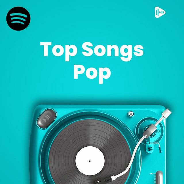 Top Songs Pop Submit to this Modern Pop Spotify playlist for free