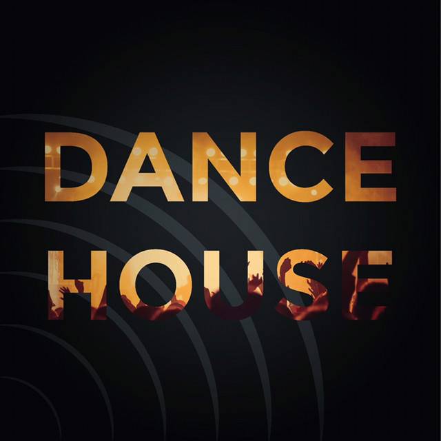 Dance House Playlist