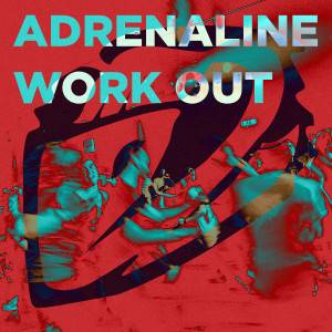 ADRENALINE WORK OUT